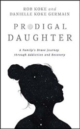 Prodigal Daughter: A Family's Journey through Addiction and Recovery, Unabridged Audiobook on CD