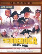 Ticonderoga - Season One: A Radio Dramatization - unabridged audiobook on MP3-CD