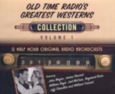 Old Time Radio's Greatest Westerns Collection, Volume 1 -12 Half-Hour Original Radio Broadcasts (OTR) on CD