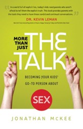 More Than Just the Talk: Becoming Your Kids' Go-To Person About Sex - eBook