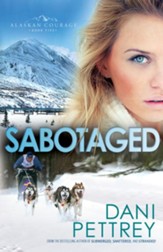 Sabotaged (Alaskan Courage Book #5) - eBook
