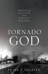Tornado God: American Religion and Violent Weather