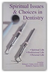 Spiritual Issues & Choices in Dentistry