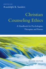 Christian Counseling Ethics: A Handbook for Psychologists, Therapists and Pastors / Revised - eBook