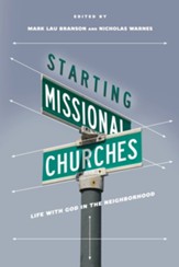 Starting Missional Churches: Life with God in the Neighborhood - eBook