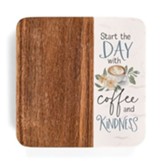 Start Each Day With Coffee and Kindness Coasters, Set of 4