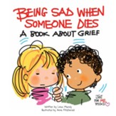 Being Sad When Someone Dies: A Book about Grief / Digital original - eBook