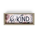 Be Kind Framed Art