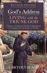 God's Address-Living with the Triune God, Revised Edition