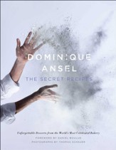Dominique Ansel: The Secret Recipes - eBook