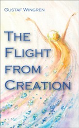 The Flight from Creation