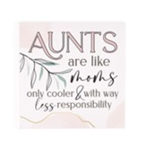 Aunts Are Like Moms Only Cooler Canvas Art