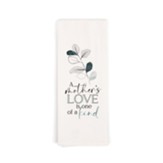 A Mother's Love Is One of A Kind Tea Towel