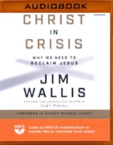 Christ in Crisis: Reclaiming Jesus in a Time of Fear, Unabridged Audiobook on MP3-CD