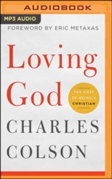 Loving God: The Cost of Being a Christian Unabrdiged Audiobook on MP3