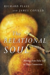 The Relational Soul: Moving from False Self to Deep Connection - eBook