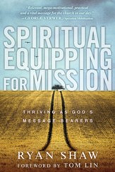 Spiritual Equipping for Mission: Thriving as God's Message Bearers - eBook
