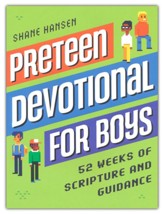 Preteen Devotional for Boys: 52 Weeks of Scripture and Guidance