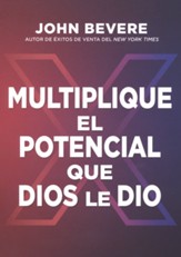 X: Multiplique el potencial que Dios le dio  (X: Multiply Your God-Given Potential, Spanish)