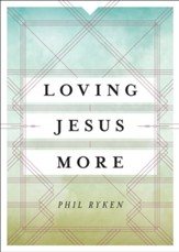 Loving Jesus More - eBook