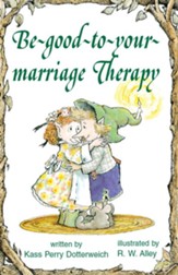 Be-good-to-your-marriage Therapy / Digital original - eBook