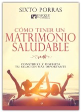 Cómo tener un matrimonio saludable  (How to have a healthy marriage, Spanish)