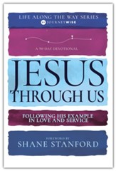 Jesus Through Us: Following His Example in Love and Service
