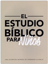 El estudio bíblico para niños: Una divertida manera de aprender la Biblia (Bible Study for Children)