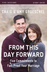 From This Day Forward Study Guide: Five Commitments to Fail-Proof Your Marriage - eBook
