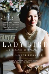 Lady Bird: A Biography of Mrs. Johnson - eBook