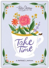 Take Time: A Mother's Journal