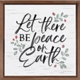 Let There Be Peace On Earth Framed Art