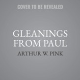 Gleanings from Paul, Unabridged Audiobook on MP3-CD