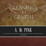 Gleanings in Genesis, Unabridged Audiobook on CD