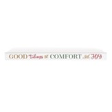 Good Tidings Of Comfort & Joy Stick Plaque