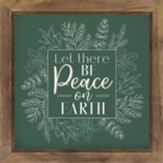Let There Be Peace On Earth Framed Art