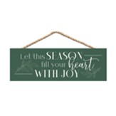 Let This Season Fill Your Heart With Joy Door Hanger