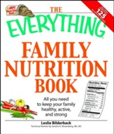 The Everything Family Nutrition Book