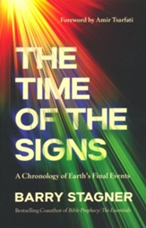 The Time of the Signs: A Chronology of Earth's Final Events