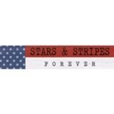 Stars and Stripes Forever Plaque