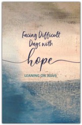 Facing Difficult Days with Hope