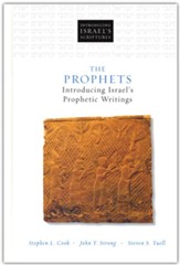The Prophets: Introducing Israel's Prophetic Writings