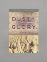 Dust to Glory OT & NT Study Guide