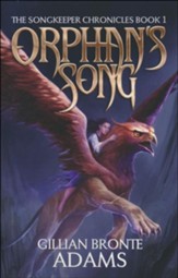 Orphan's Song (The Songkeeper Chronicles Series, Book 1)
