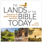 The Lands Of The Bible Today: Experience 44 places in Scripture and photos
