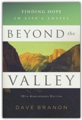 Beyond the Valley; 10th Anniversary Finding Hope In Life's Losses