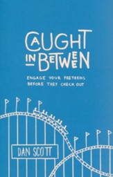 Caught In Between: Engage Your Preteens Before They Check Out
