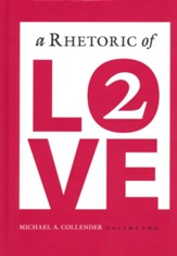 A Rhetoric of Love 2 Student Text