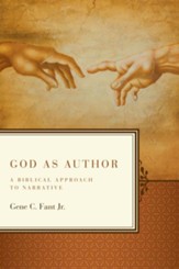 God As Author: A Biblical Approach to Narrative - eBook