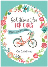 God Hears Her For Girls: 90 Faith-Building Devotions